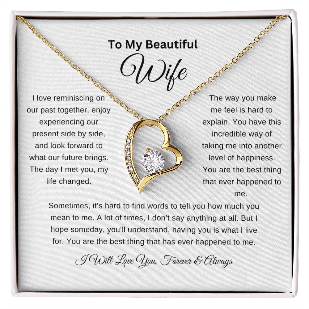 To My Beautiful Wife Necklace | I Love Reminiscing | I Will Love You Forever and Always | Wht | Forever Heart Necklace